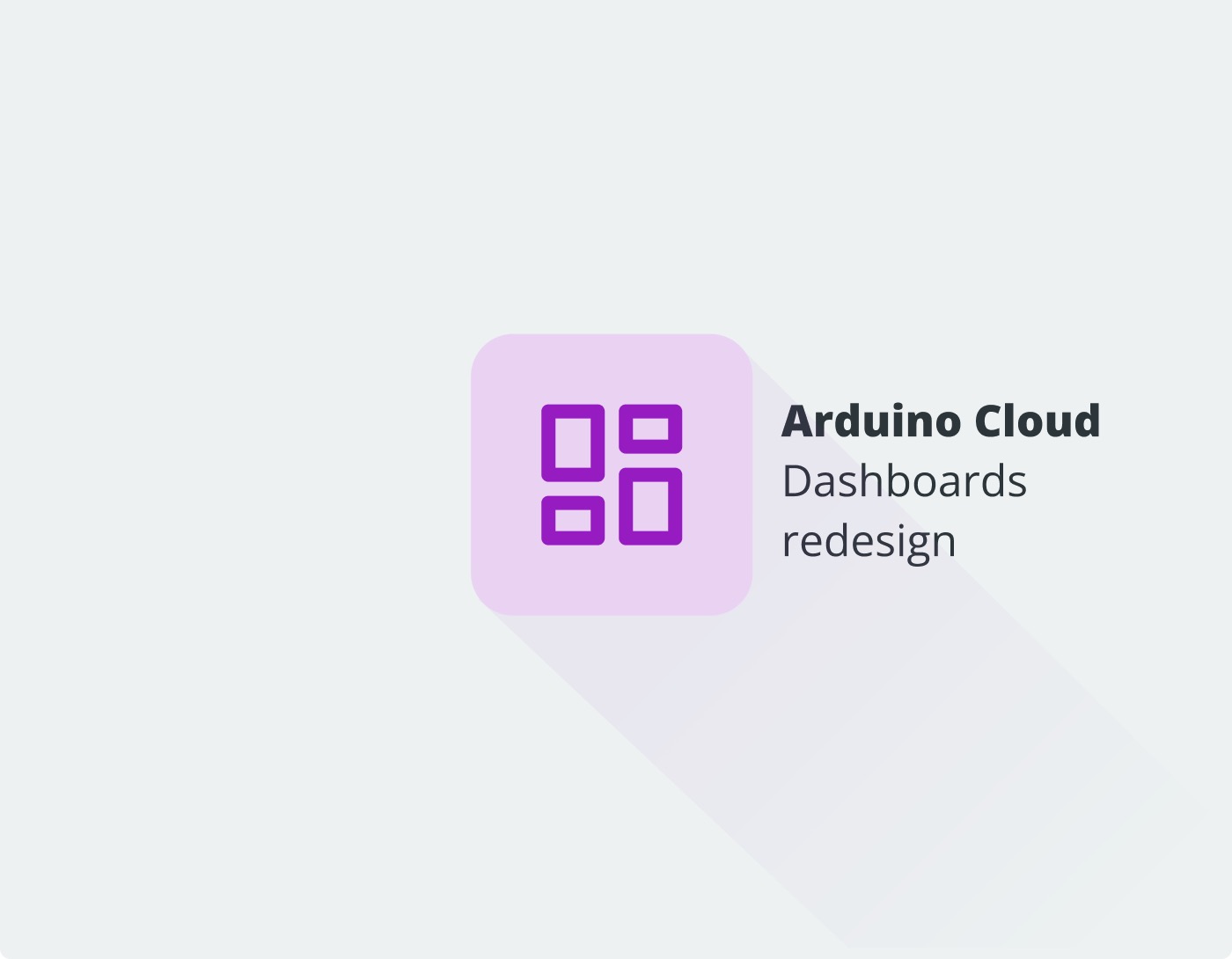 Project cover: Arduino Cloud Dashboards redesign.